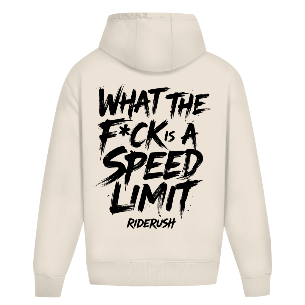 RideRush - What the F*ck is a SPEED LIMIT - Hoodie