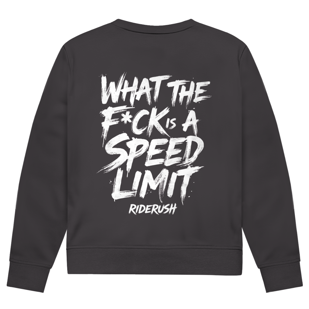 RideRush- What the F*ck is a SPEED LIMIT- Sweater