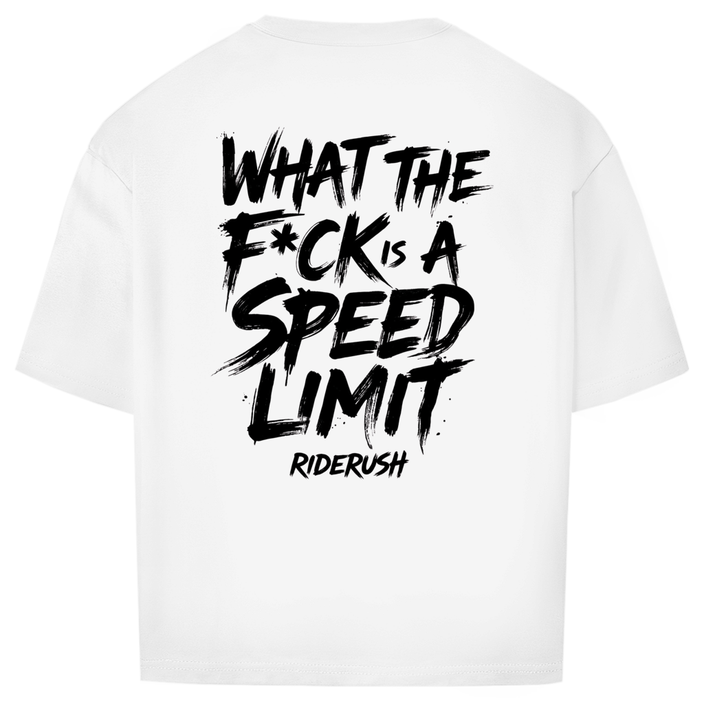 RideRush - What the F*ck is a SPEED LIMIT - Shirt