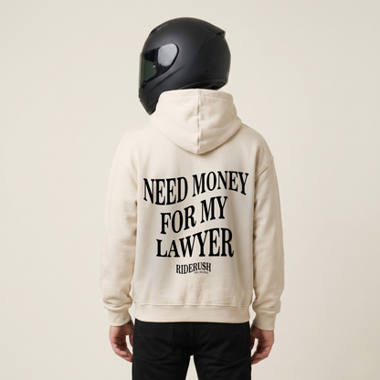 Need Money For My Lawyer - Hoodie