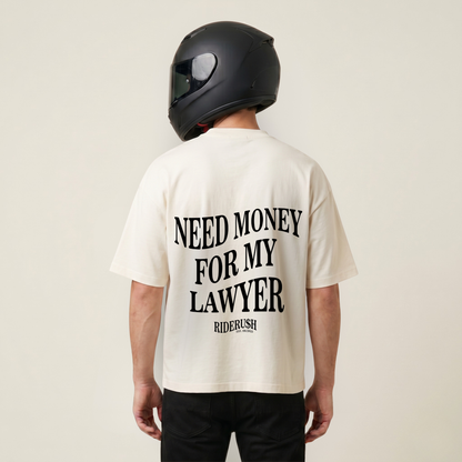 Need Money For My Lawyer - Shirt