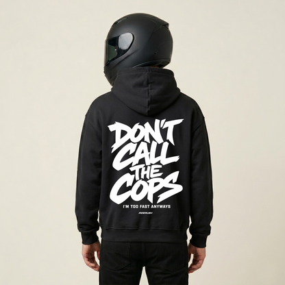 Don't call the Cops - Hoodie