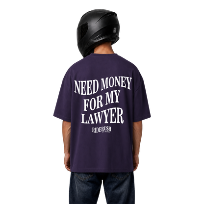 Need Money For My Lawyer - Shirt