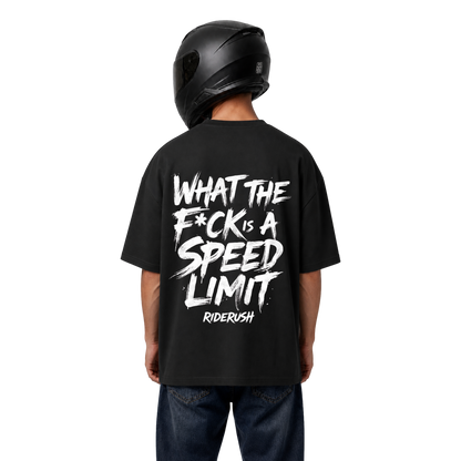 What the F*ck is a SPEED LIMIT - Shirt