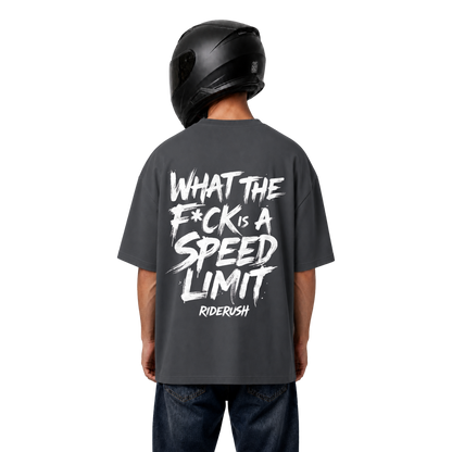 What the F*ck is a SPEED LIMIT - Shirt