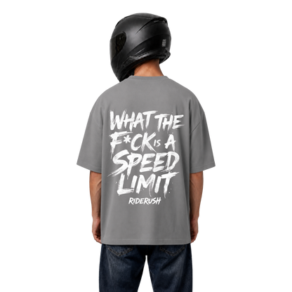 What the F*ck is a SPEED LIMIT - Shirt