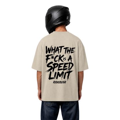 What the F*ck is a SPEED LIMIT - Shirt